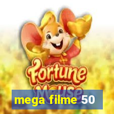 mega filme 50